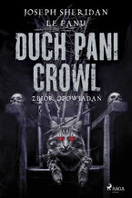 Okładka - Duch Pani Crowl. Zbiór opowiadań - Joseph Sheridan Le Fanu