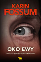 Okładka - Oko Ewy - Karin Fossum