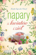 Okadka ksiki Napary z kwiatw i zi
