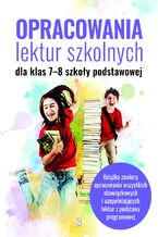 Okadka ksiki Opracowania lektur szkolnych dla klas 7-8 szkoy podstawowej