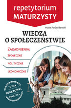 Repetytorium maturzysty. Wiedza o społeczeństwie