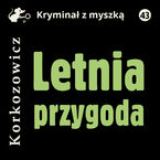Okładka - Letnia przygoda - Kazimierz Korkozowicz