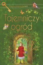 Okładka - Tajemniczy ogród. Wydanie ekskluzywne - Frances Hodgson Burnett