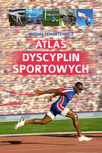 Okładka - Atlas dyscyplin sportowych - Michał Lenartowicz