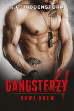 Okładka - Gangsterzy. Nowa krew #4 - K.C. Hiddenstorm