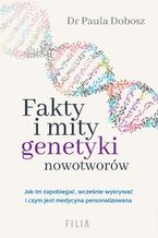 Fakty i mity genetyki nowotworów