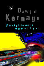 Okładka - Poszukiwacze opowieści - Dawid Kornaga