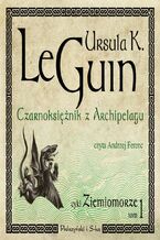 Okładka - Ziemiomorze. (#1). Czarnoksiężnik z Archipelagu - Ursula K. Le Guin