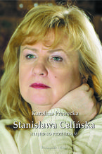 Okładka - Stanisława Celińska. Niejedno przeszłam - Stanisława Celińska, Karolina Prewęcka