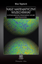 Okładka - Nasz matematyczny Wszechświat - Max Tegmark