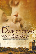 Okładka - Dziedzictwo von Becków - Joanna Jax