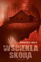 Okładka - Wściekła skóra - Agnieszka Miklis