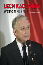 Okładka - Lech Kaczyński. Wspomnienie - Przemysław Słowiński