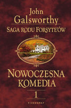 Okładka - Saga rodu Forsyte\'ów. Nowoczesna komedia. Tom 1. Biała małpa - John Galsworthy