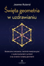 Święta geometria w uzdrawianiu