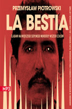 Okładka - La Bestia - Przemysław Piotrowski