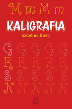 Kaligrafia. Ozdobne litery