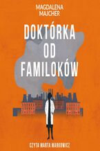 Okładka - Doktórka od familoków - Magdalena Majcher