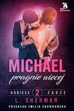 Okładka - Michael pragnie więcej - L. Sherman