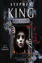 Okładka - ROSE MADDER - Stephen King