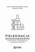 Pielęgnacja okołozabiegowa