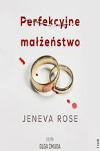 Okładka - Perfekcyjne małżeństwo - Jeneva Rose