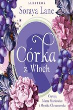 Okładka - CÓRKA Z WŁOCH - Soraya Lane