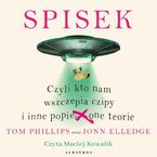 SPISEK. CZYLI KTO NAM WSZCZEPIA CZIPY I INNE POPIE***ONE TEORIE