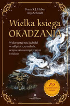 Okładka - Wielka księga okadzania - Franz X. J. Huber