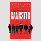 Mój przyjaciel gangster