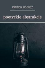 Poetyckie abstrakcje