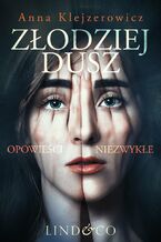 Okładka - Złodziej dusz. Opowieści niesamowite - Anna Klejzerowicz