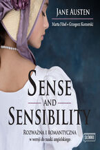 Okładka - Sense and Sensibility. Rozważna i romantyczna w wersji do nauki angielskiego - Jane Austen, Grzegorz Komerski, Marta Fihel