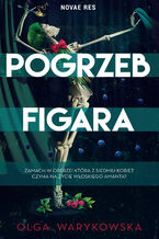 Okładka - Pogrzeb Figara - Olga Warykowska