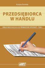 Okładka - Przedsiębiorca w handlu Prowadzenie sprzedaży AU.20 (A.18) Podręcznik Tom 4 - Krystyna Strzelecka