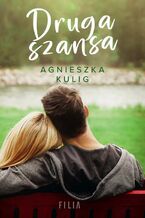 Okładka - Druga szansa - Agnieszka Kulig