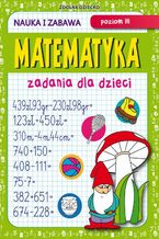 Okładka - Matematyka. Zadania dla dzieci. Poziom III - Beata Guzowska