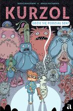 Okładka - Kurzol Gdzie się podział sen? - Bogusław Janiszewski,  Nikola Kucharska