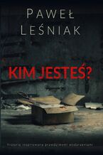 Okładka - Kim jesteś? - Paweł Leśniak