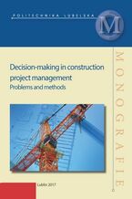 Decision-making in construction project management. Problems and methods