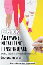 Okładka - Aktywne. Niezależne i inspirujące - Opracowanie zbiorowe