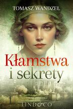 Okładka - Kłamstwa i sekrety - Tomasz Wandzel