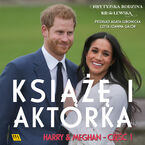 Harry & Meghan. Książę i aktorka