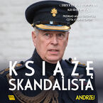 Andrzej. Książę skandalista