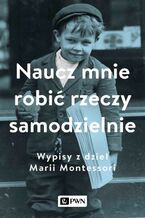 Naucz mnie robić rzeczy samodzielnie