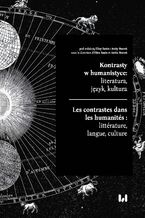 Okadka ksiki Kontrasty w humanistyce: literatura, jzyk, kultura / Les contrastes dans les humanits : littrature, langue, culture