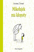 Okładka - Mikołajek ma kłopoty - René Goscinny, Jean-Jacques Sempé