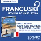 Tous les secrets du docteur Lemaître / Wszystkie tajemnice doktora Lemaitre. Francuski kryminał językowy