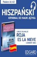 Okładka - Roja es la nieve / Czerwony śnieg. Hiszpański kryminał językowy - Carlos Solanillos, Joanna Ostrowska