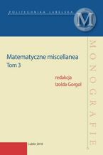 Okładka - Matematyczne miscellanea Tom 3 - Izolda Gorgol (red.)